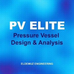 PV ELITE – (Pressure Vessel Design & Analysis)